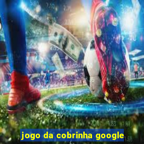 jogo da cobrinha google